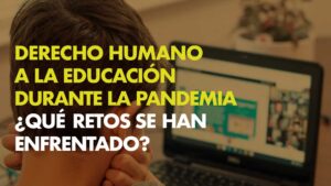 Derecho humano a la educación durante la pandemia