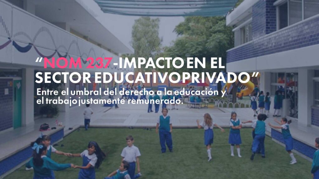 NOM 237 - impacto en el sector educativo privado