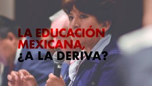 La educación mexicana